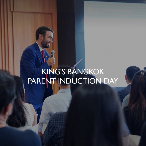 Parent Induction - Welcome to the Family of King's Bangkok
