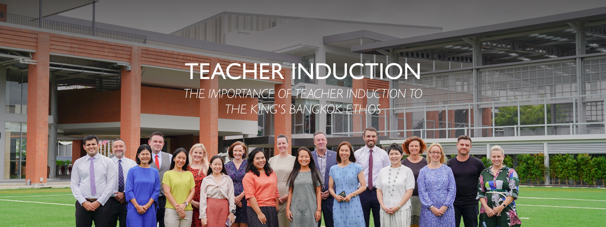 The importance of teacher induction to the King's Bangkok ethos