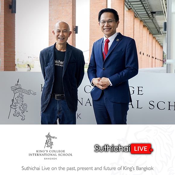 Suthichai Live on the past, present and future of King’s Bangkok