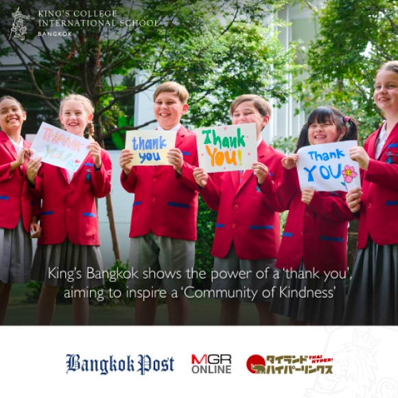 King’s Bangkok shows the power of a ‘thank you’, aiming to inspire a ‘Community of Kindness’