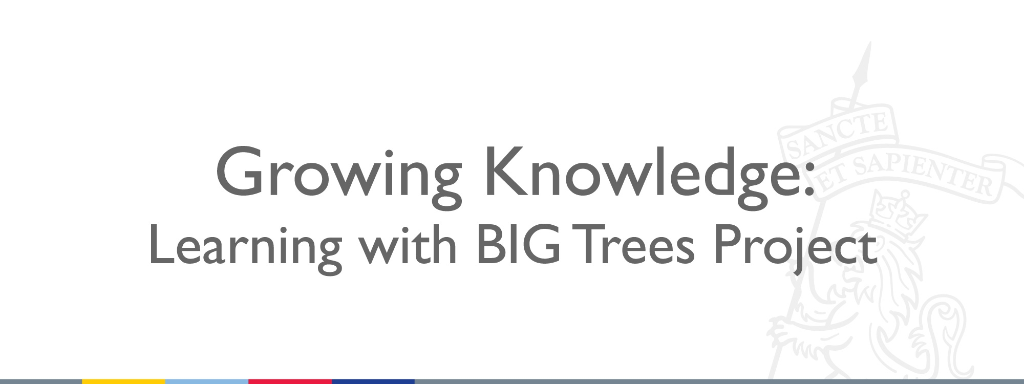 Growing Knowledge: Learning with BIG Trees Project