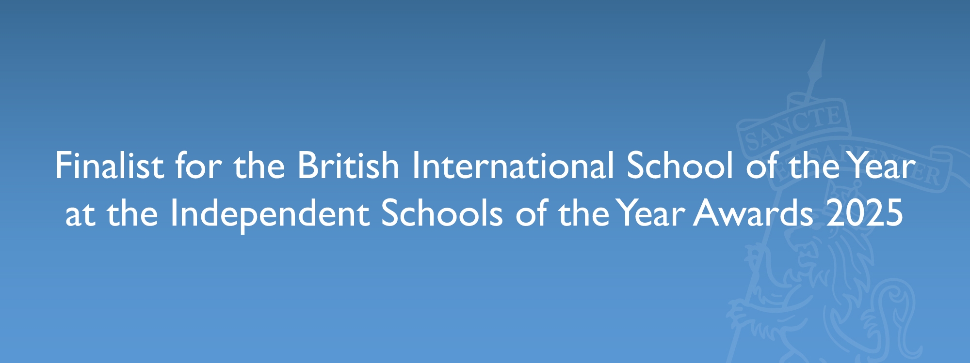 Finalist 2025 the Independent Schools of the Year Awards
